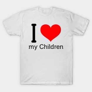 I love my children T-Shirt